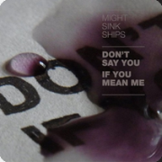 Review: Might Sink Ships - Don't Say If You Mean Me